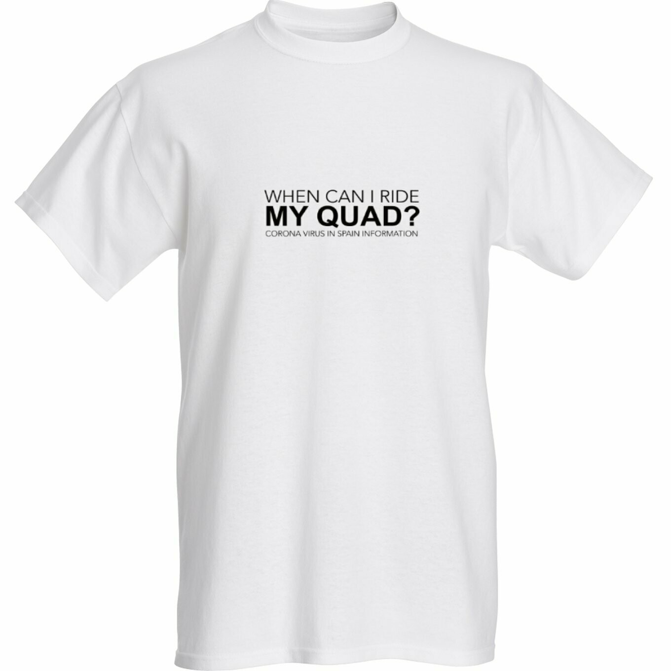 When can I ride my Quad (White T-shirt)