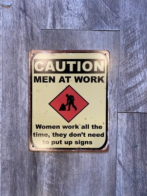Caution Men At Work sign - Metal