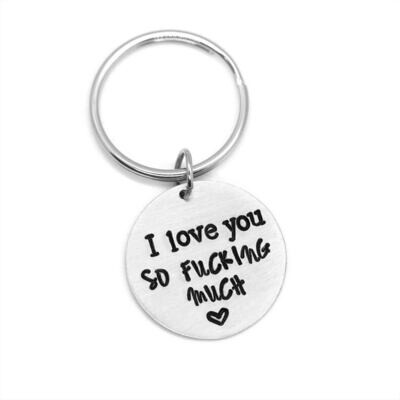 Keychain: I Love You so Fucking Much