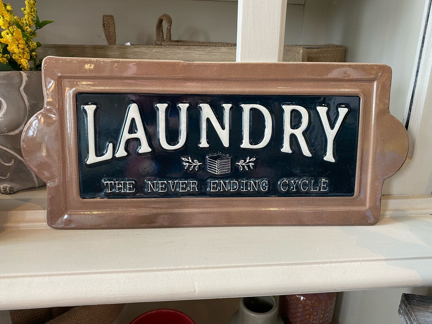 Laundry - The Never Ending Cycle Sign