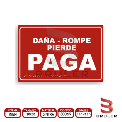 Señalética A4 - Daña, rompe, pierde, paga - BRAILLE adicional