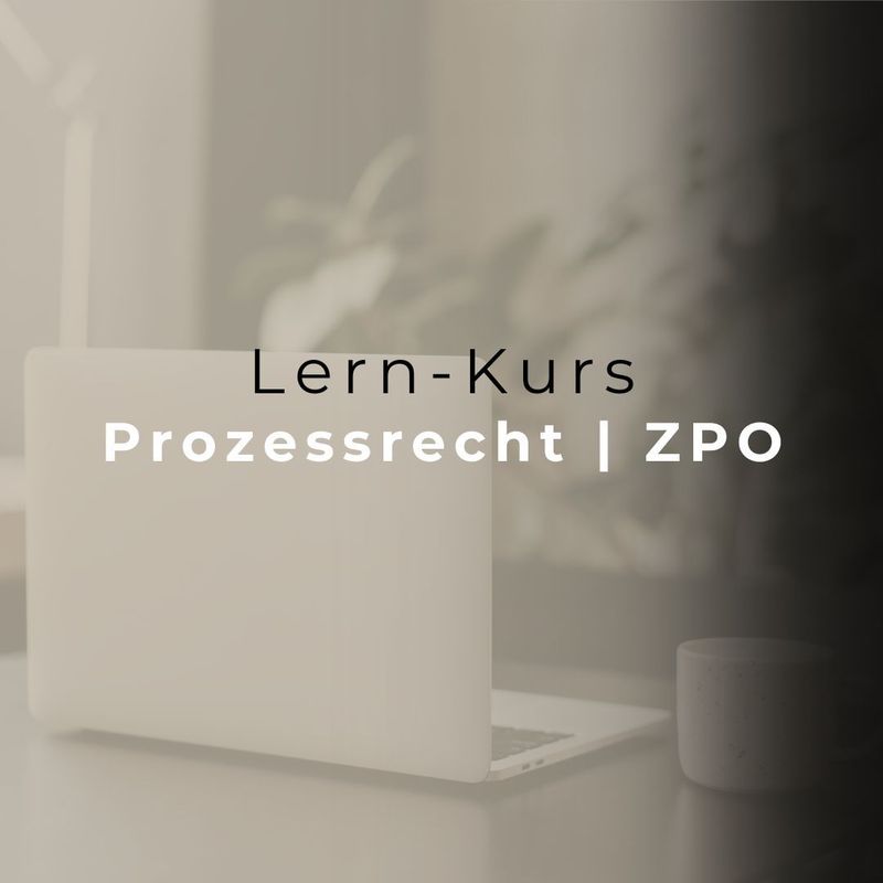 Lern-Kurs ⚖️ ZPO ➡️Prüfungsvorbereitung für RECHTSANWALTSFACHANGESTELLTE