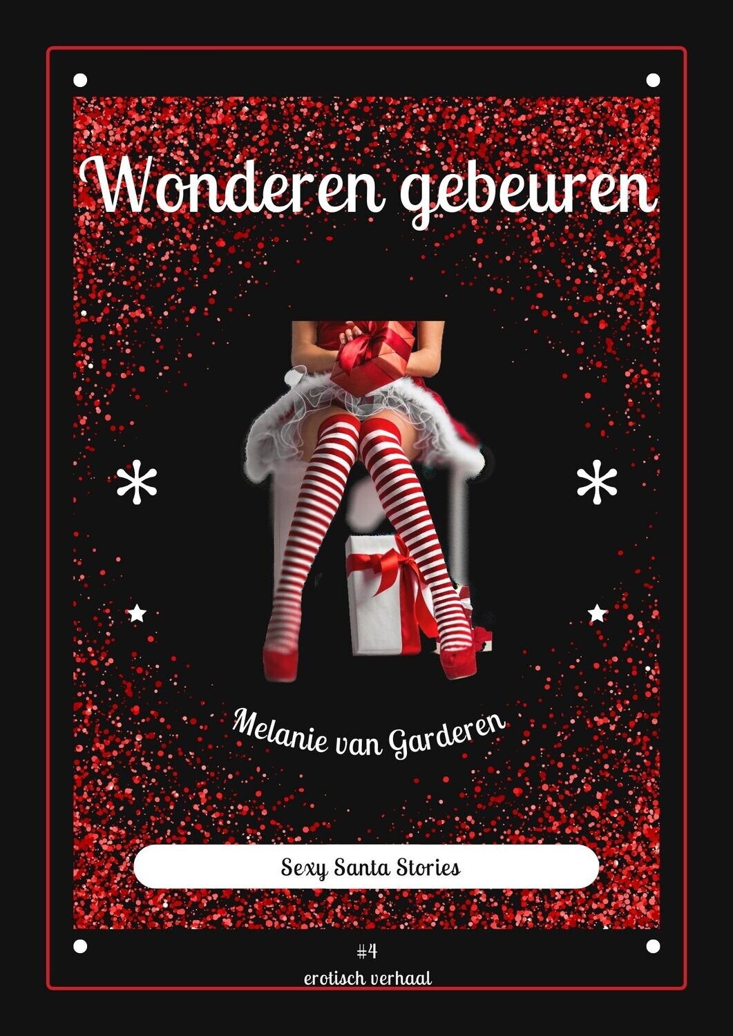 Sexy Santa Stories #4 Wonderen gebeuren – Melanie van Garderen