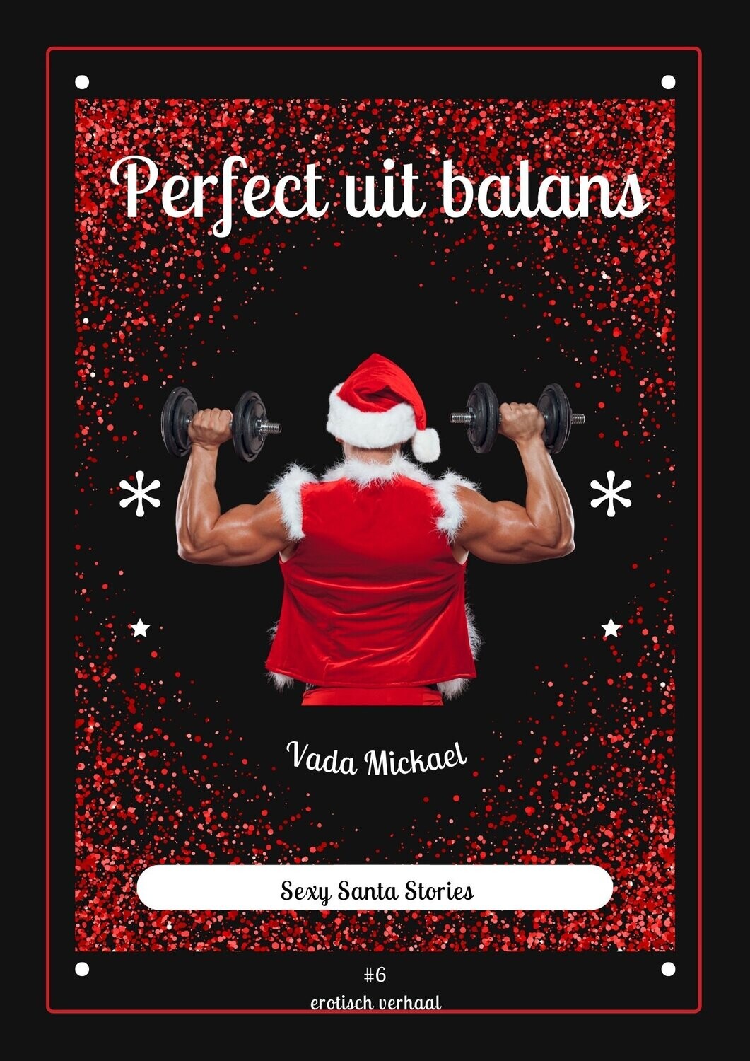 Sexy Santa stories​ #6 Perfect uit balans – Vada Mickael