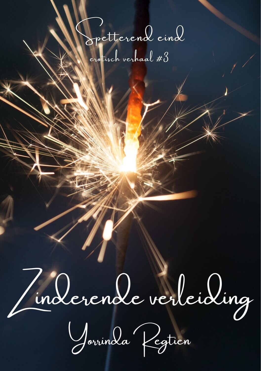 Spetterend eind #3
Zinderende verleiding - Yorrinda Regtien