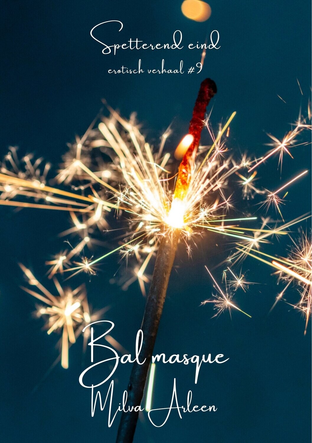 Spetterend eind #9  
Bal Masqué - Milva Arleen