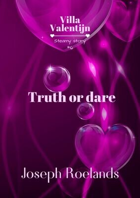 Truth or dare -  Villa Valentijn #6