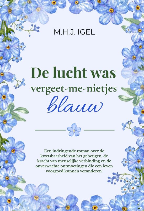 De lucht was vergeet-me-nietjes blauw