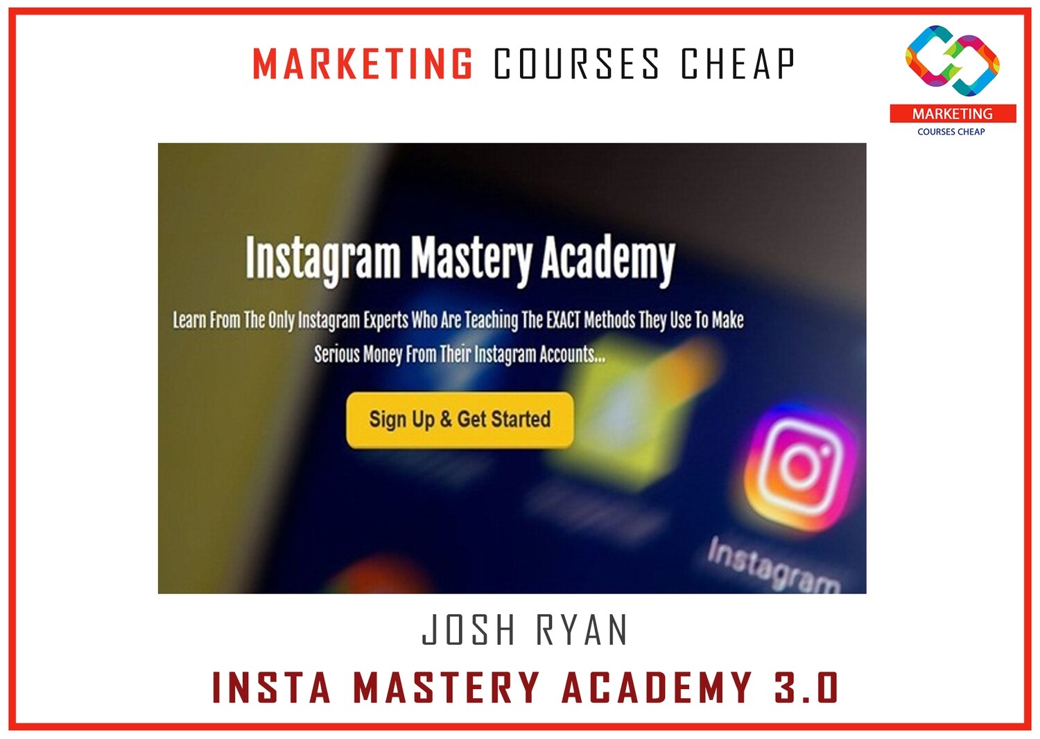 Josh Ryan - Insta Mastery Academy 3.0 - MARKETING COURSES CHEAP