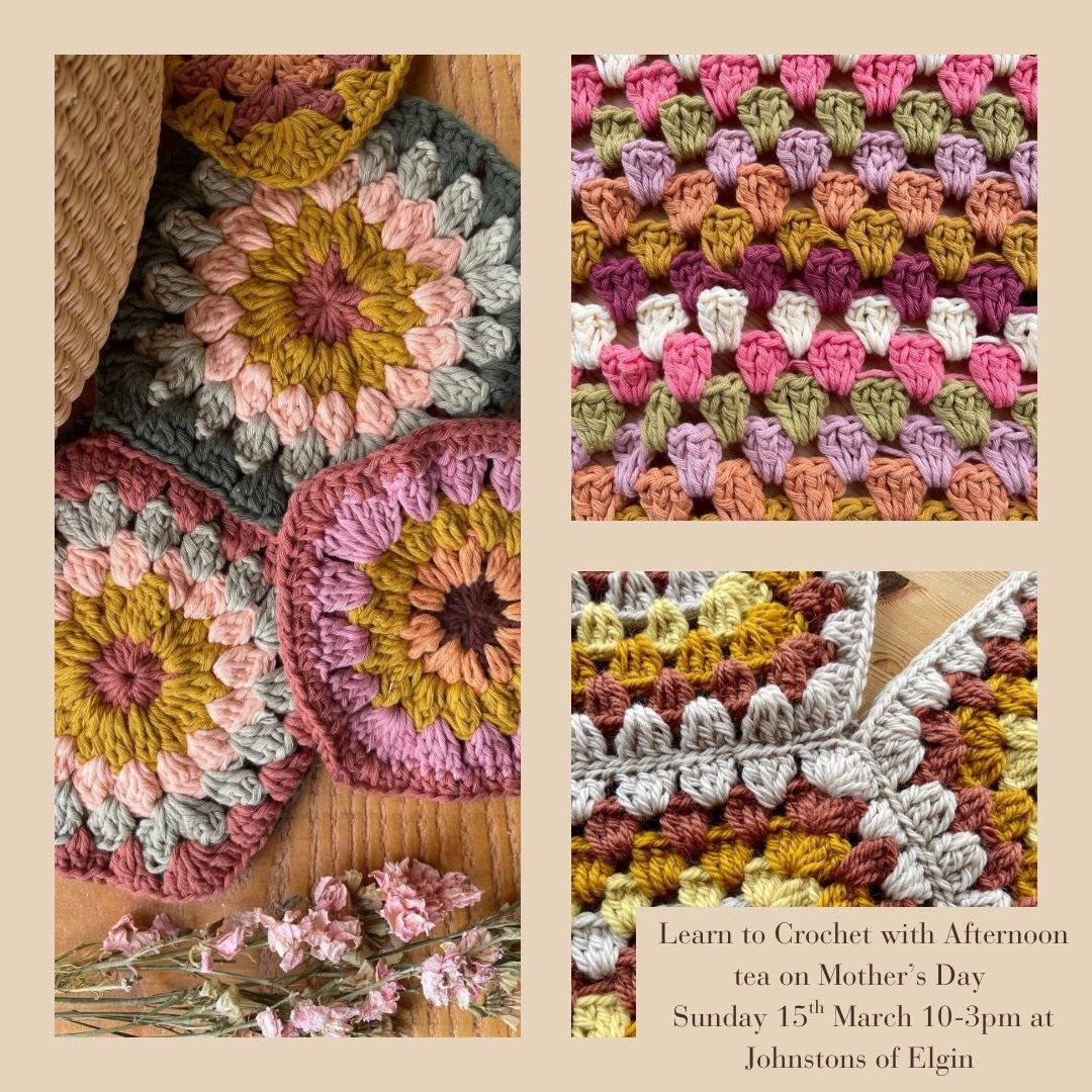 Beginners Crochet - Learn how to make Granny Squares with Mini Afternoon Tea At Johnstons of Elgin Beginners Crochet - Learn how to make Granny Squares with Mini Afternoon Tea At Johnstons of Elgin