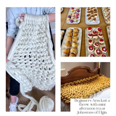 Beginners Arm knit a throw workshop with Mini Afternoon Tea at Johnstons of Elgin