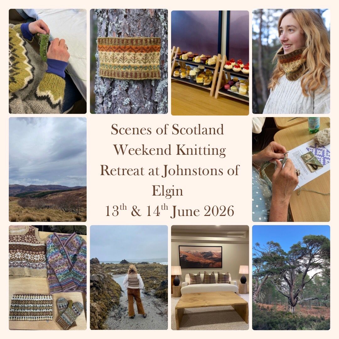 Scenes of Scotland Knitting Weekend Retreat at Johnstons of Elgin
