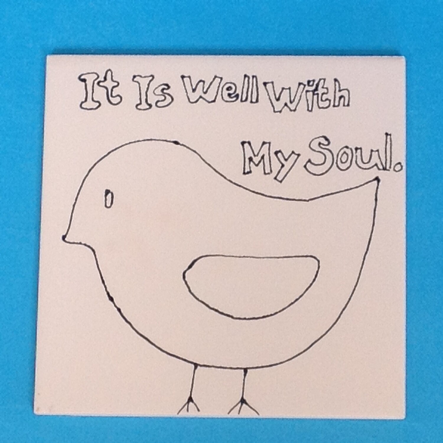 Tile 6&quot;, &quot;It is well with my soul&quot; bird