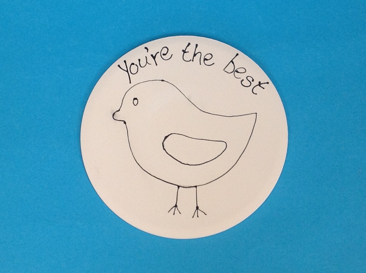 Tile round, 6&quot; diameter - &quot;You&#39;re the best&quot; Bird