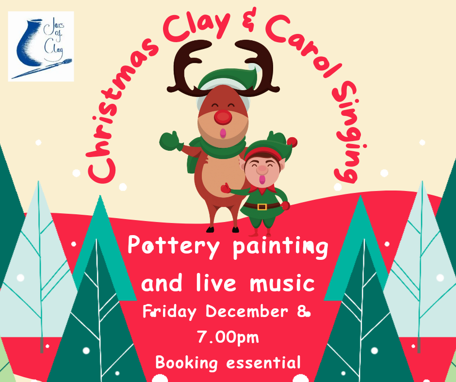 Christmas Clay &amp; Carols...deposit