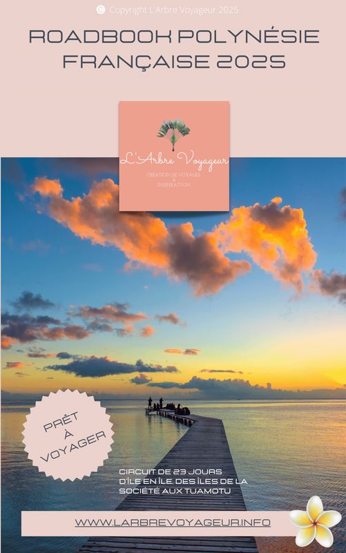 ROADBOOK POLYNESIE FRANCAISE 2025, 3 SEMAINES