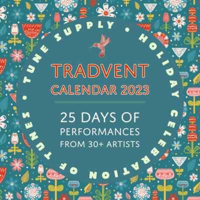 Tradvent 2023: Tune Supply's Holiday Celebration of Tunes