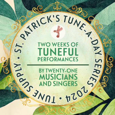 St. Patrick's Tune-A-Day Series 2024
