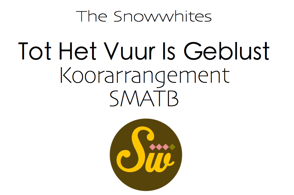 Tot het vuur is geblust - SMATB - Koorarrangement Tot het vuur is geblust - SMATB - Koorarrangement