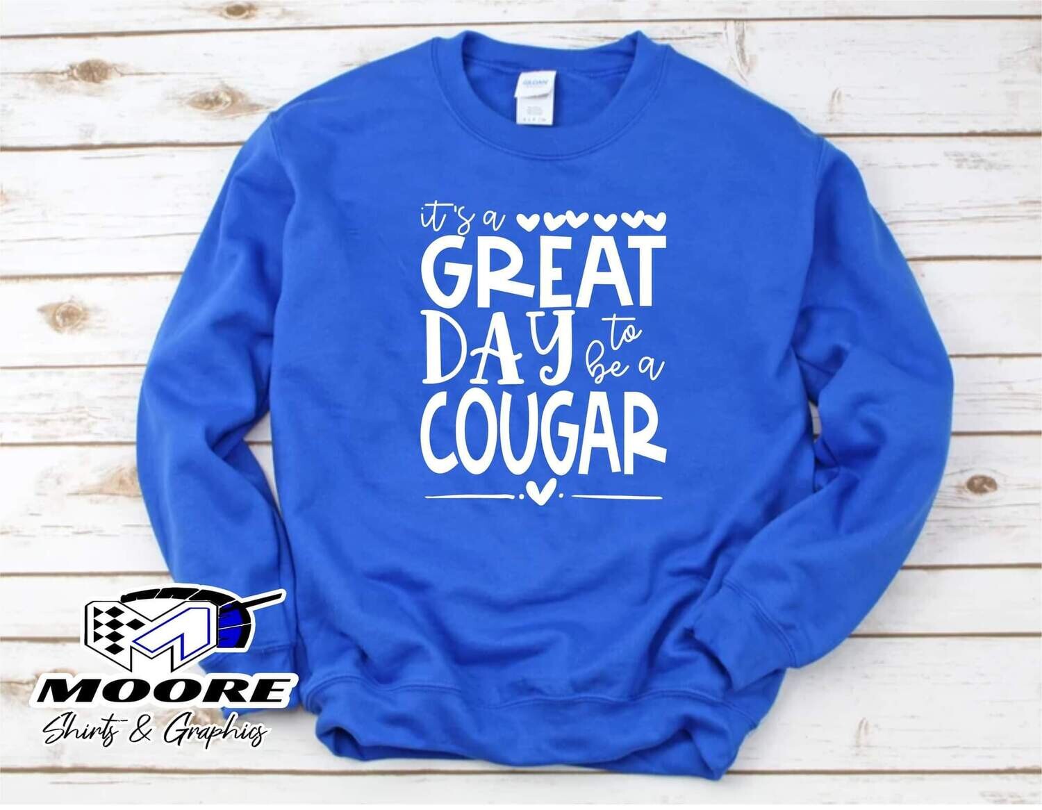 It&#39;s A Great Day To Be A Cougar *WHITE INK*