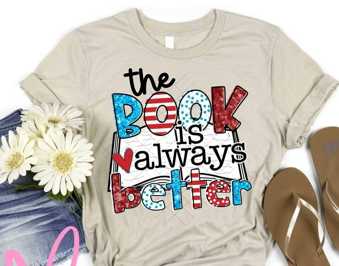 The Book is Always Better Red White &amp; Blue