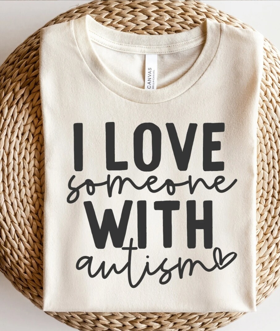 I Love Someone With Autism