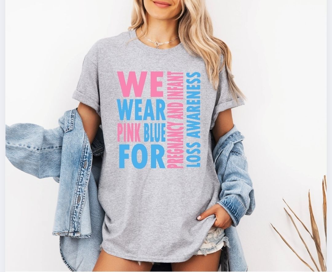 Pregnancy &amp; Infant Loss Awareness Tee