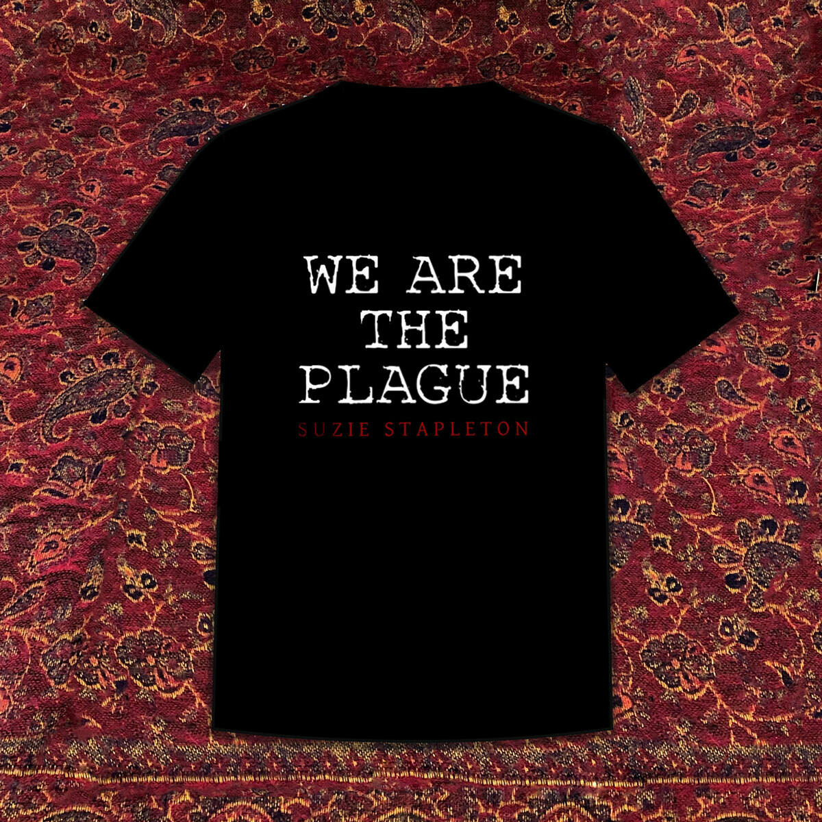 We Are The Plague - T-Shirt
(printed front & back)