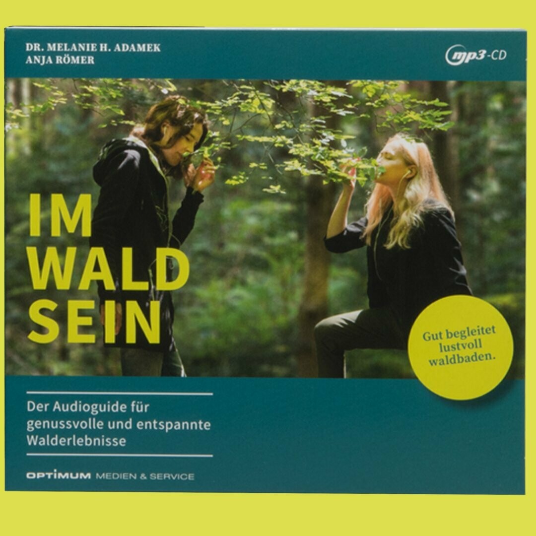 Das Original als CD-ROM: Der IM-WALD-SEIN Audioguide. Waldbaden und Shinrin Yoku erleben