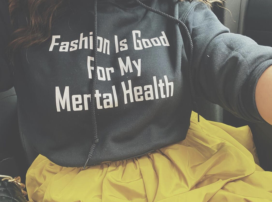 &quot; Fashion Is Good for My Mental Health&quot;