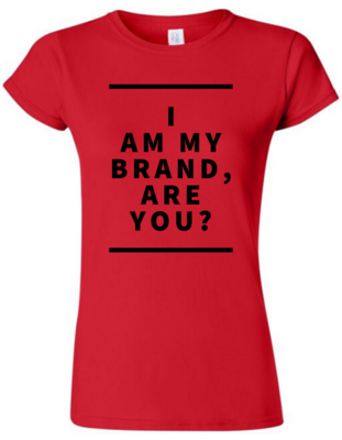 I Am My Brand Shirt