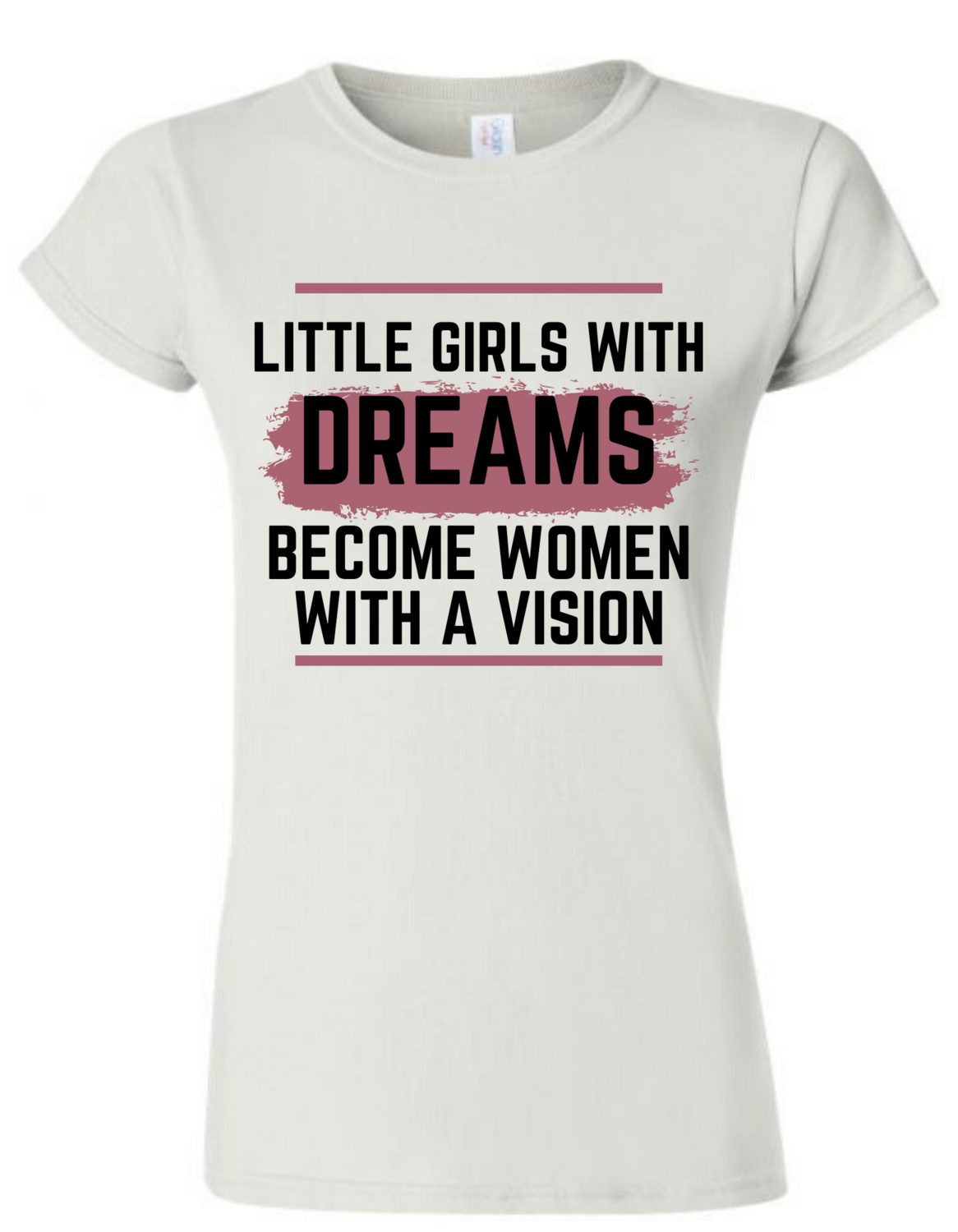 Little Girls With Dreams Shirt (Bold)