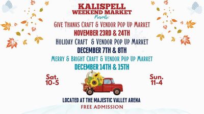 Kalispell Weekend Market - Kalispell, MT- December 14 &amp; 15, 2024