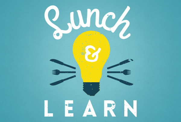 Lunch and Learn