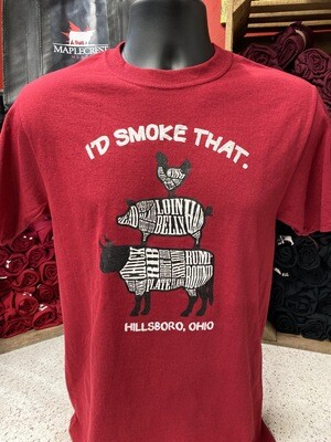 I'd Smoke That T-shirt