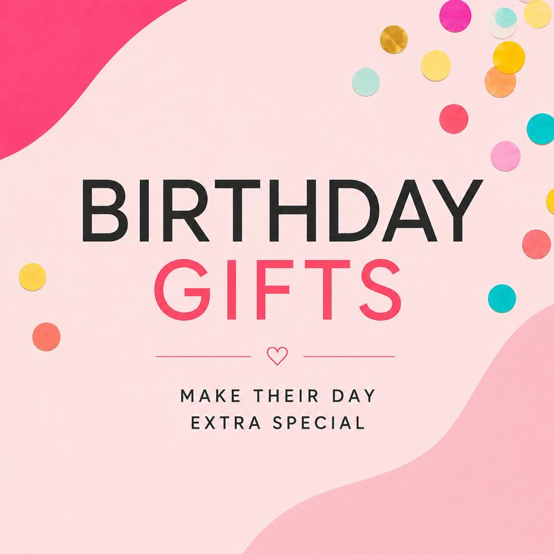 Birthday Gifts