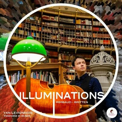 Illuminations : Britten/Rimbaud - Yan Levionnois (Digipack physique)