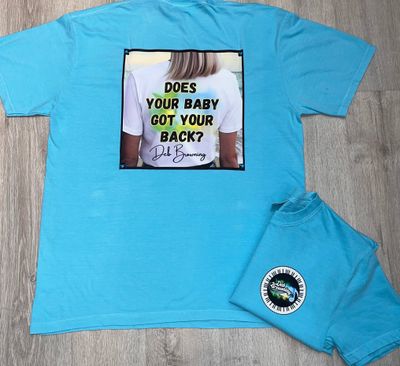 Deb Browning &quot;Does Your Baby Got Your Back&quot; tees