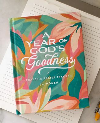 A Year of God&#39;s Goodness:A Prayer &amp; Praise Tracker For Women