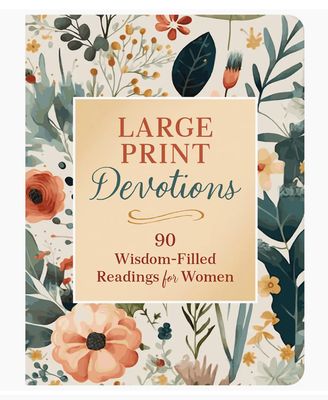 Large Print Devotions: 90 Wisdom-Filled Readings For Women