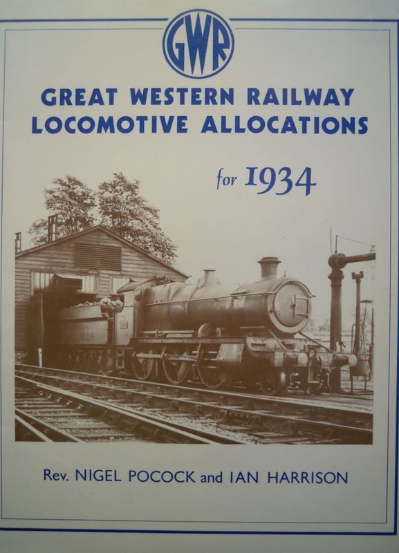 Ref SL1: Great Western Railway Locomotive Allocations for 1934. Wild Swan 1984. Authors: Pocock and Harrison Ref SL1: Great Western Railway Locomotive Allocations for 1934. Wild Swan 1984. Authors: Pocock and Harrison