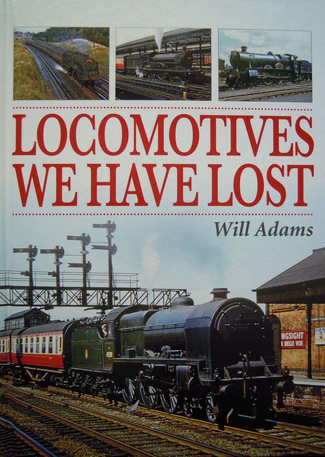 Ref SL4: Locomotives We Have Lost.  OPC 2015.  Author: Adams