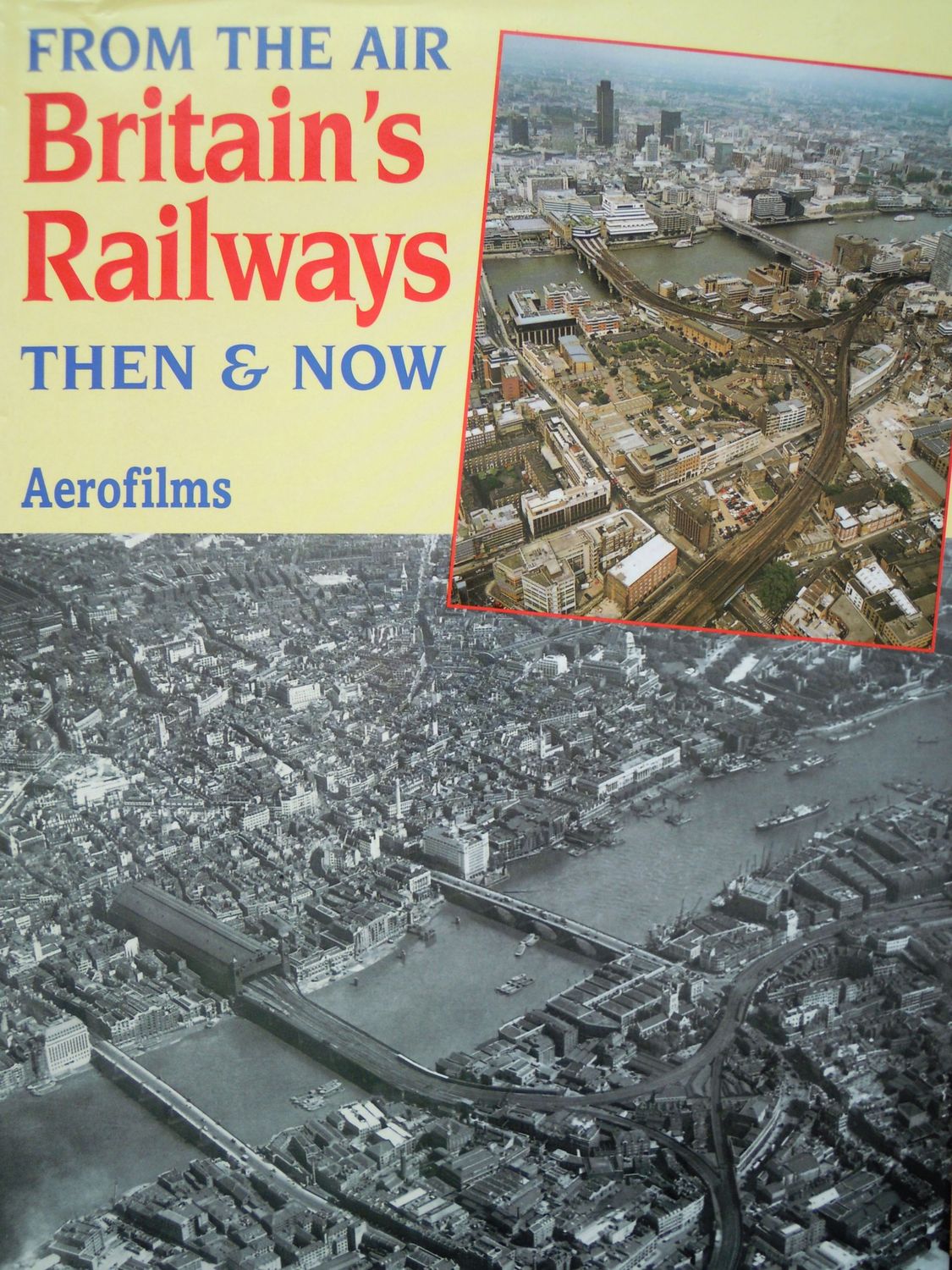 Ref SMO3: From the Air. Britain's Railways Now and Then. Ian Allan 2001. Author/Source:  Aerofilms archive.