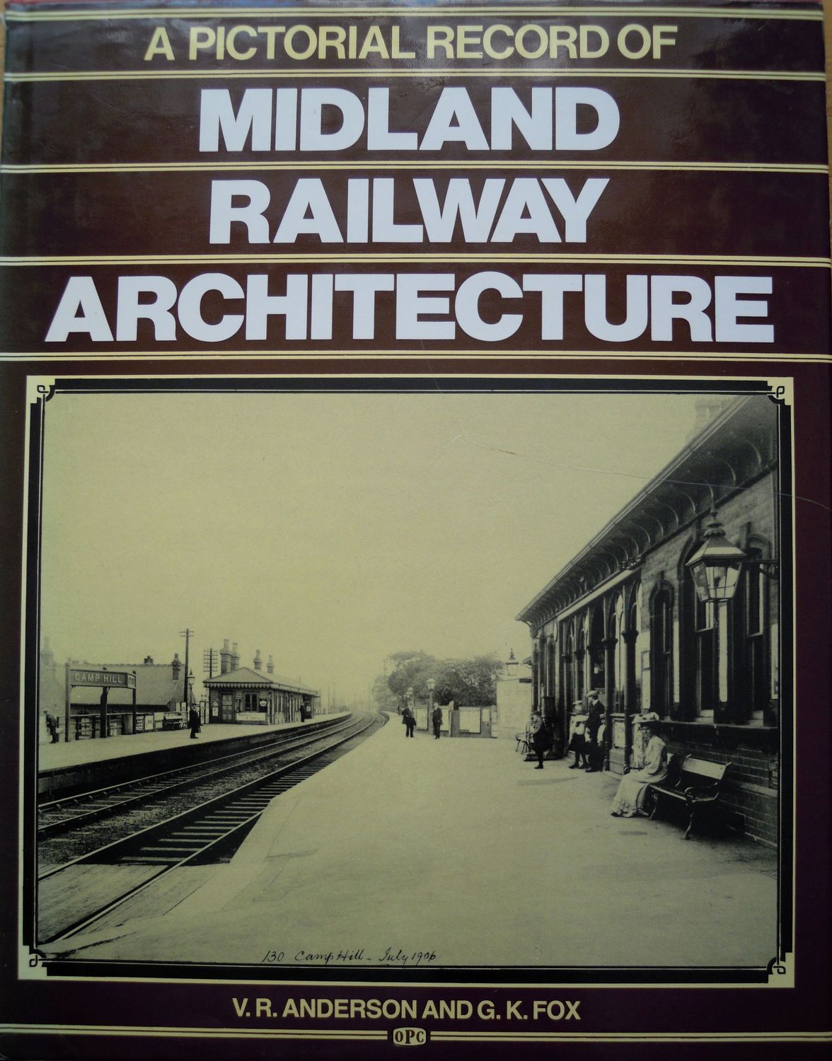 Ref RS35: A Pictorial Record of Midland Railway Architecture OPC 1985. Authors: Anderson and Fox Ref RS35: A Pictorial Record of Midland Railway Architecture OPC 1985. Authors: Anderson and Fox