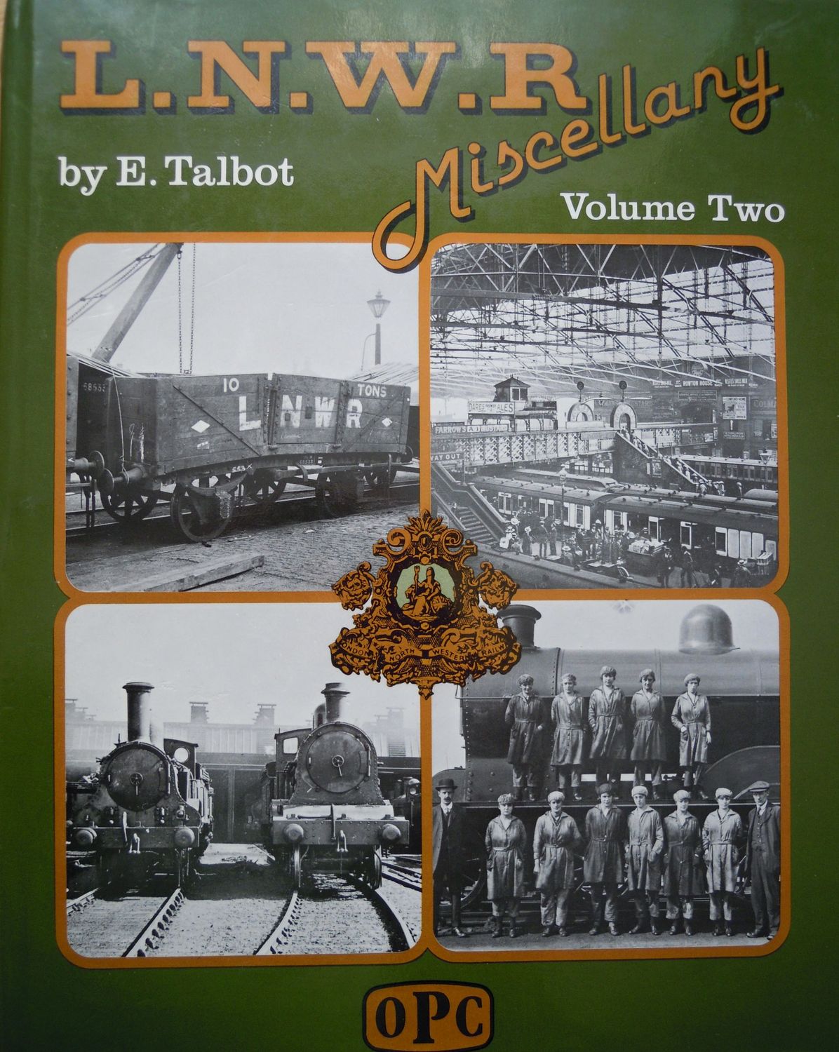 Ref RS52: LNWR Miscellany OPC 1978. Author: Talbot Ref RS52: LNWR Miscellany OPC 1978. Author: Talbot