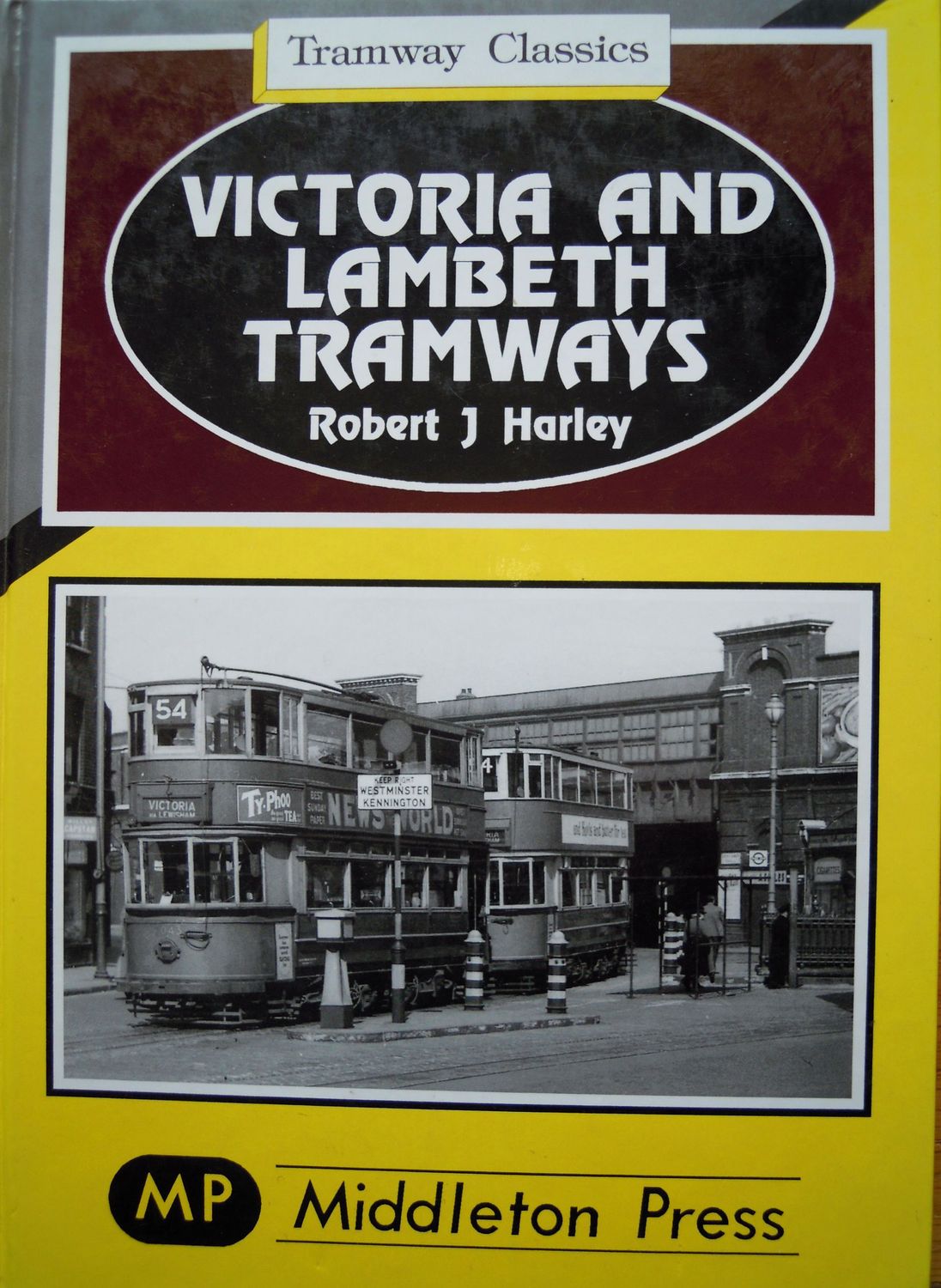 Ref STR6: Victoria and Lambeth Tramways.  Middleton Press 1995. Author: Harley