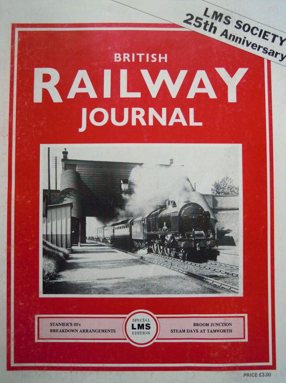 Ref SMP4: British Railway Journal. Special LMS Society 25th Anniversary Edition Wild Swan 1989.