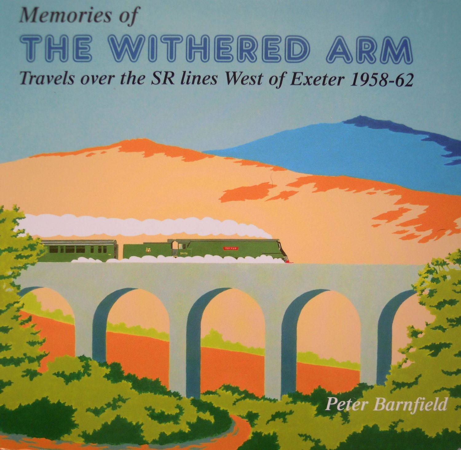 Ref RS91: Memories of the Withered Arm. Travels over the SR lines West of Exeter 1958-1962. Wild Swan 2016. Author: Barnfield Ref RS91: Memories of the Withered Arm. Travels over the SR lines West of Exeter 1958-1962. Wild Swan 2016. Author: Barnfield