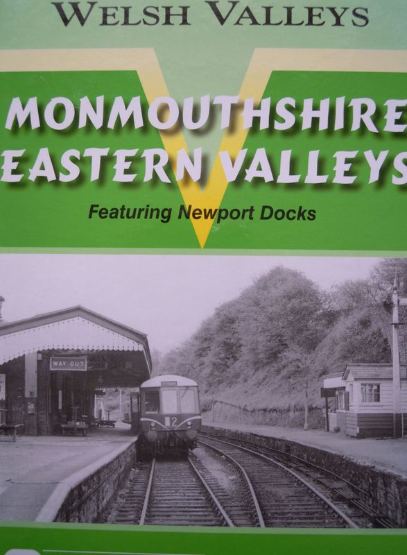 Ref RS91: Monmouthshire Eastern Valleys featuring Newport Docks. Middleton Press 2012. Authors: Mitchell and Smith Ref RS91: Monmouthshire Eastern Valleys featuring Newport Docks. Middleton Press 2012. Authors: Mitchell and Smith