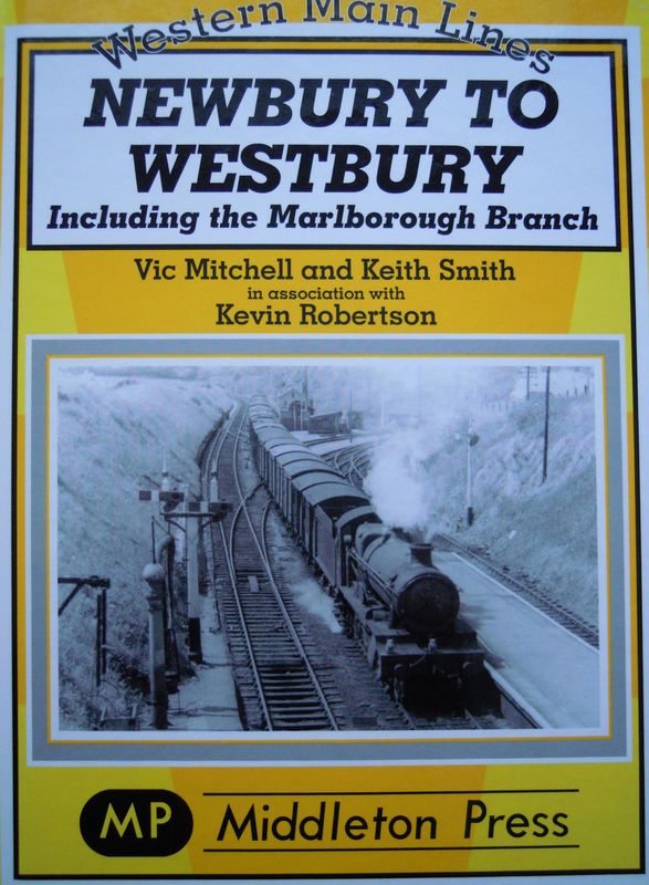 Ref: RS79: Newbury to Westbury including the Marlborough Branch. Middleton Press 2011. Authors: Mitchell and Smith Ref: RS79: Newbury to Westbury including the Marlborough Branch. Middleton Press 2011. Authors: Mitchell and Smith